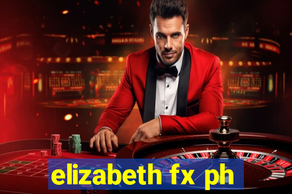 elizabeth fx ph